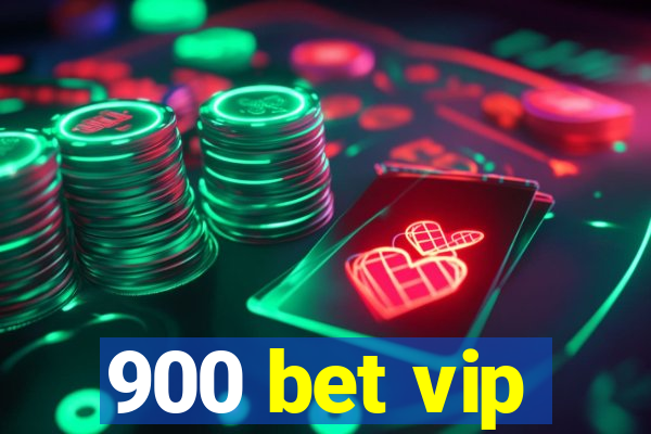 900 bet vip